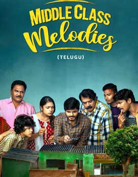 Middle Class Melodies Movie Review, Rating, Story, Cast and Crew