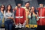 Angrezi Medium cast and crew, 2020 Hindi movies, angrezi medium hindi movie, Hindi movies