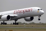airline crash indians, airline crash indians, ethiopian airlines crash four indians among 157 killed in flight crash, Undp